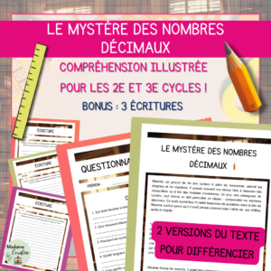 Le mystère des nombres décimaux : une compréhension illustrée et différenciée pour les 2e et 3e cycles du primaire avec 3 écritures en bonus