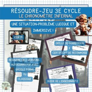 Résoudre - Jeu d'évasion pédagogique 3e cycle - Le chronomètre infernal