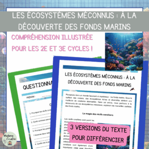 Compréhension de lecture - Jour de la Terre - Les écosystèmes méconnus : à la découverte des fonds marins
