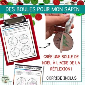 Activité mathématique de Noël - Des boules pour mon sapin - Réflexion / symétrie