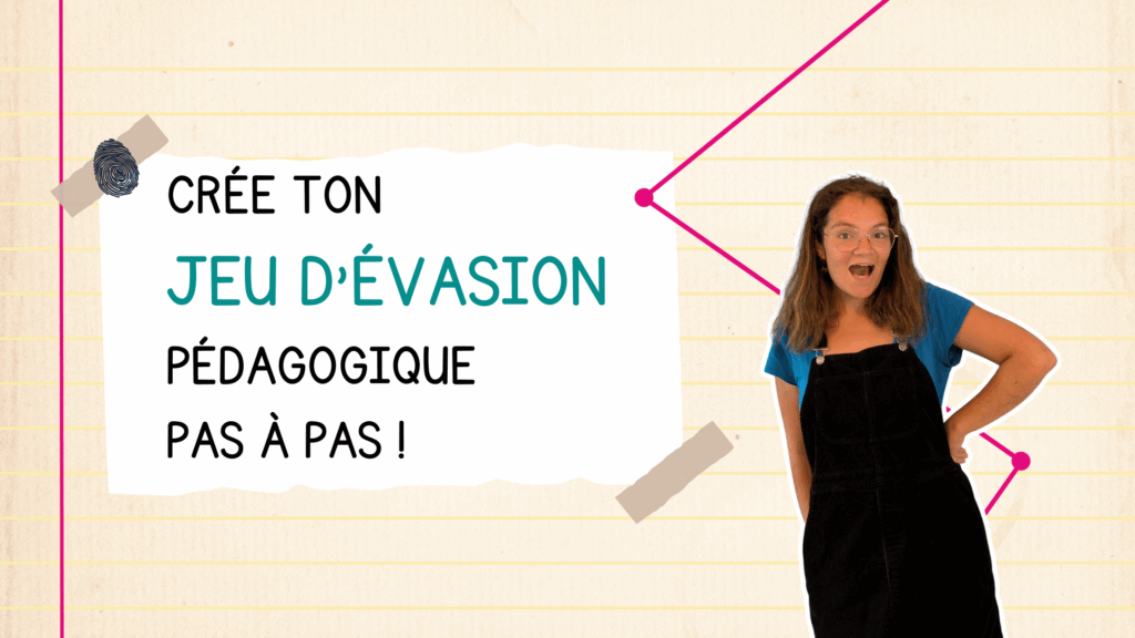 Formation "Crée ton jeu d'évasion pédagogique pas à pas !"